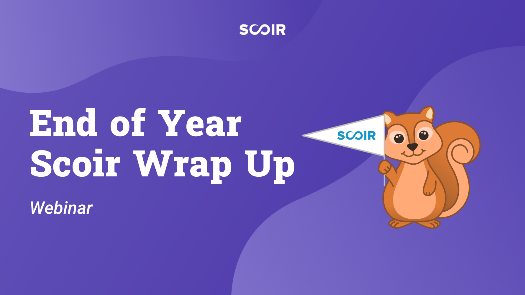 End of Year Scoir Wrap Up-1