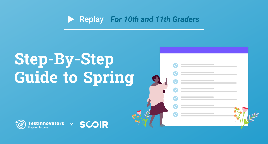 Step-By-Step Guide to Spring For 10th and 11th Graders