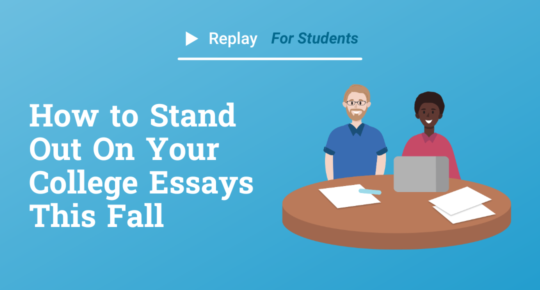 How to Stand Out On Your College Essays This Fall