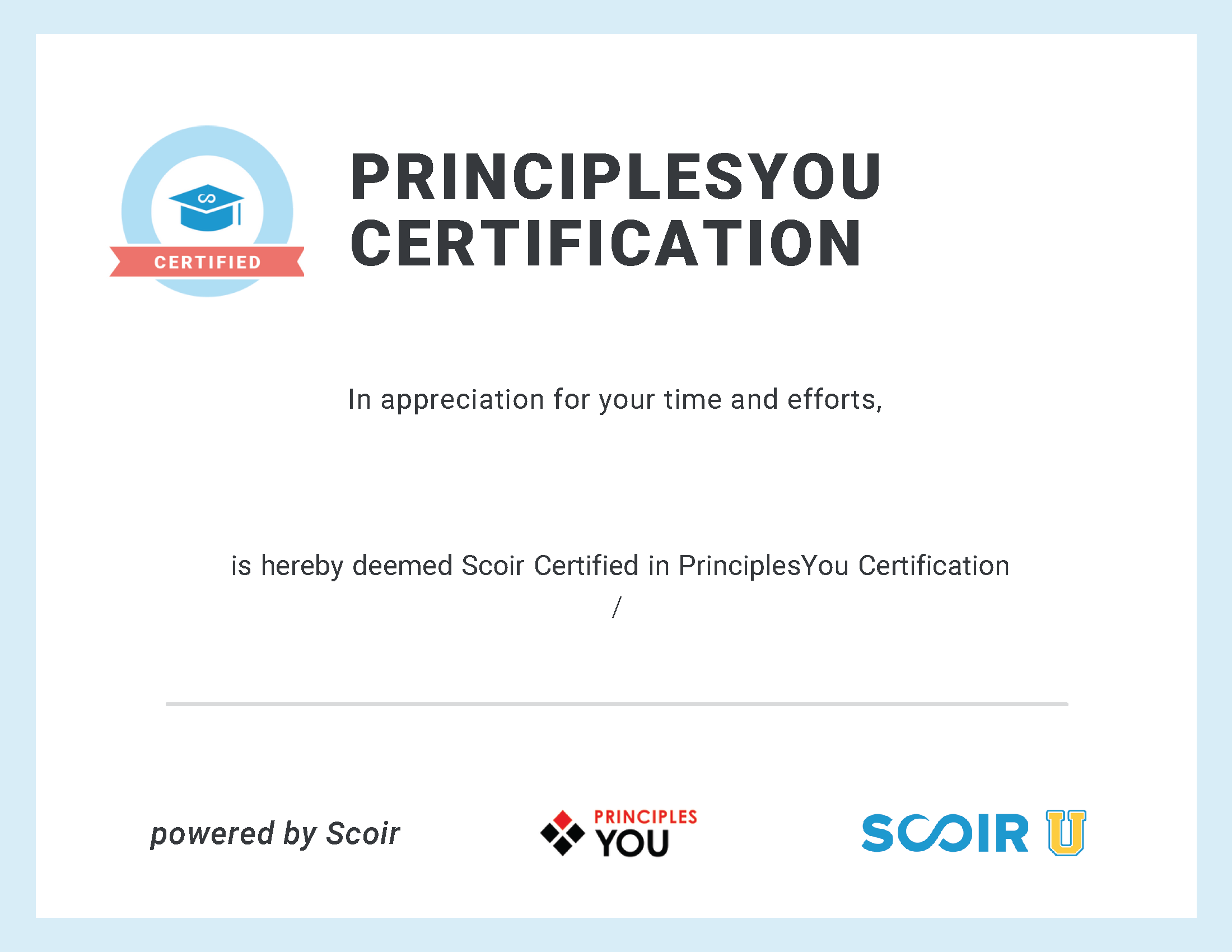 {alt=PrinciplesYou Certificate_fillin_10, height=1700, loading=lazy, max_height=1545.4545454545453, max_width=2000, size_type=auto_custom_max, src=https://www.scoir.com/hubfs/PrinciplesYou%20Certificate_fillin_10.png, width=2200}